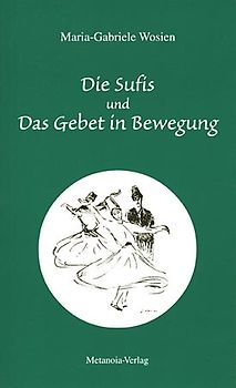 Die Sufis und Das Gebet in Bewegung
