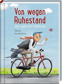 Von wegen Ruhestand