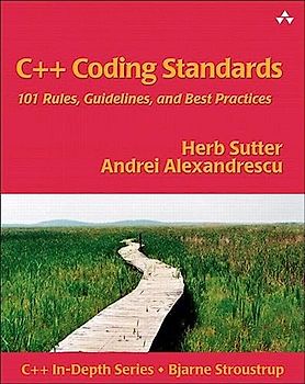 C++ Coding Standards: 101 Rules, Guidelines and Best Practices (C++ In-Depth) - Herb Sutter