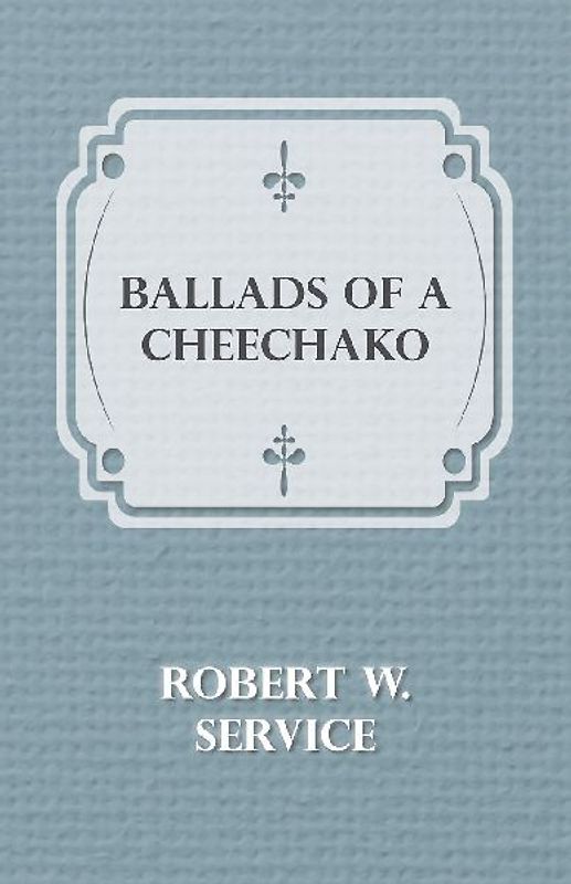 Ballads of a Cheechako