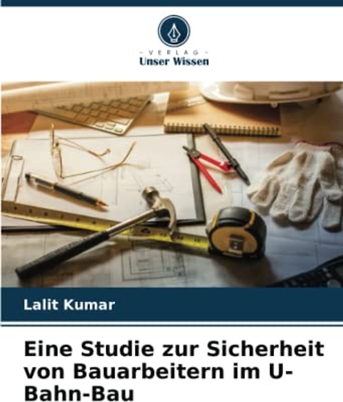 Eine Studie zur Sicherheit von Bauarbeitern im U-Bahn-Bau: DE