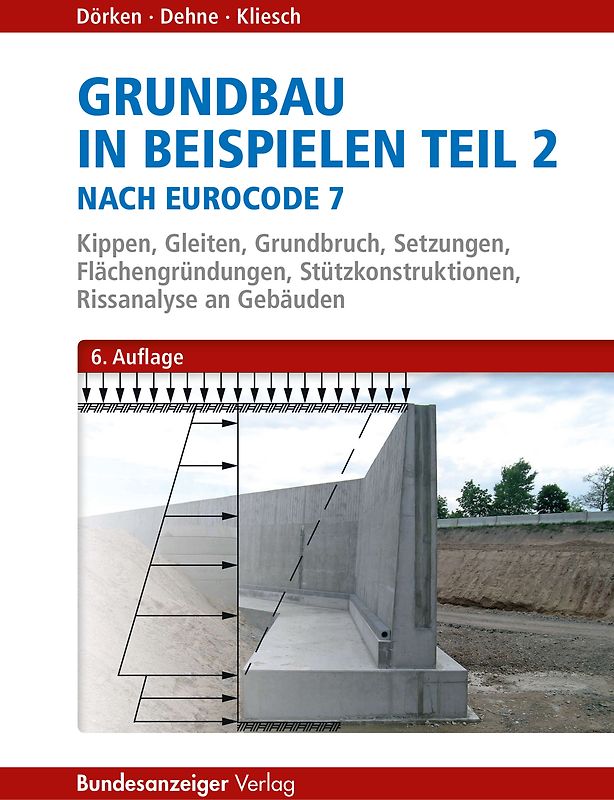 Grundbau in Beispielen Teil 2 nach Eurocode 7