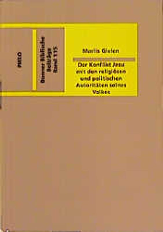 Der Konflikt Jesu mit den religiösen und politischen Autoritäten seines Volkes im Spiegel der matthäischen Jesusgeschichte