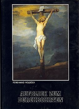 Aufblick zum Durchbohrten