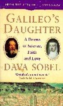 Galileo's Daughter. A Drama of Science, Faith and Love