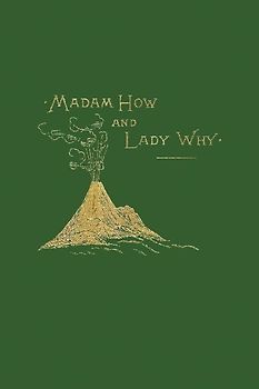 Madam How and Lady Why (Yesterday's Classics)