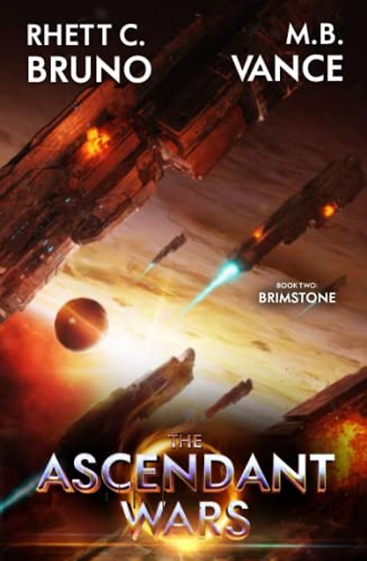 The Ascendant Wars 2: Brimstone: A Military Sci-Fi Series