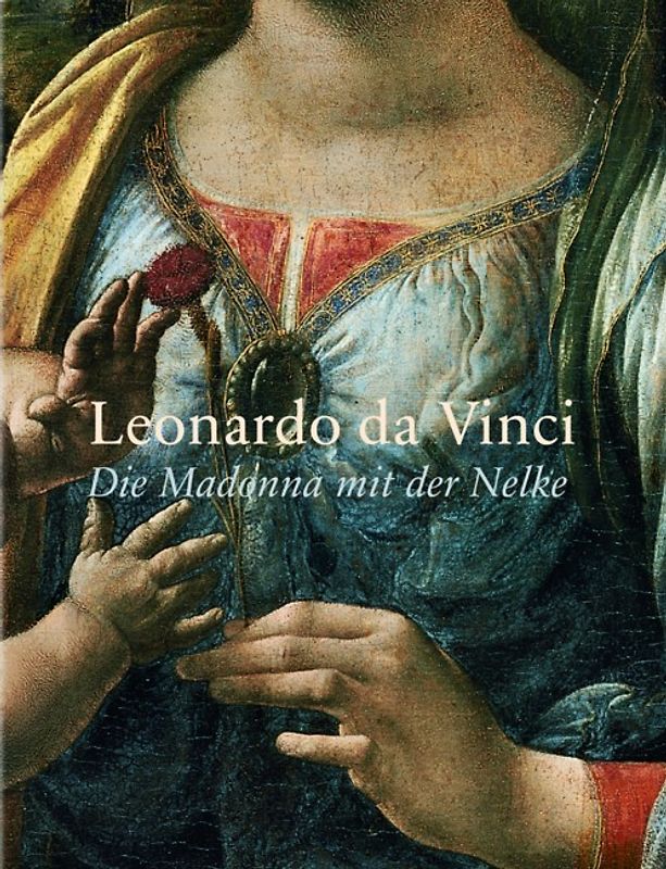 Die Madonna mit der Nelke. Katalog Alte Pinakothek München