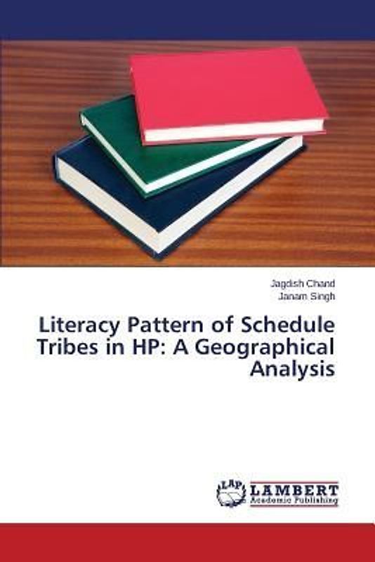 Literacy Pattern of Schedule Tribes in HP: A Geographical Analysis