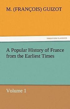 A Popular History of France from the Earliest Times