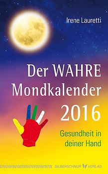 Der WAHRE Mondkalender 2016