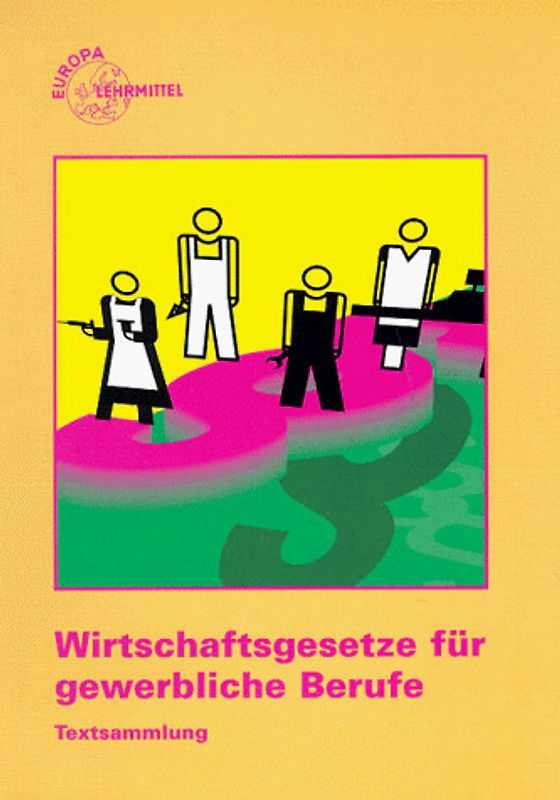Wirtschaftsgesetze für gewerbliche Berufe. Textsammlung