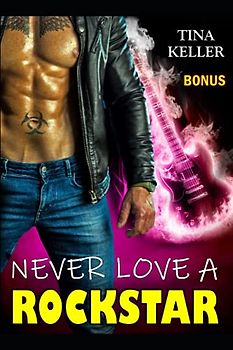 Never love a Rockstar: Bonus