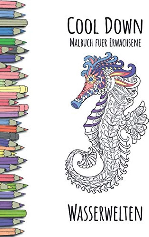 Cool Down - Malbuch für Erwachsene: Wasserwelten