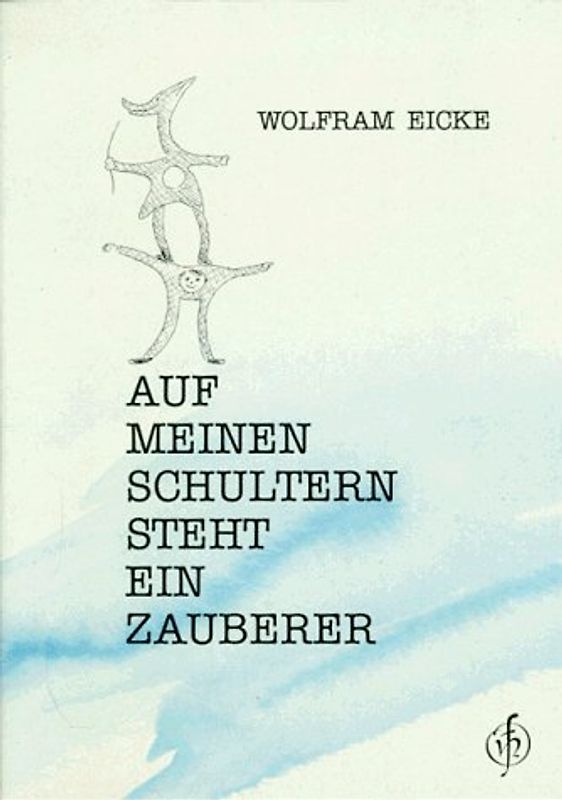 Auf meinen Schultern steht ein Zauberer