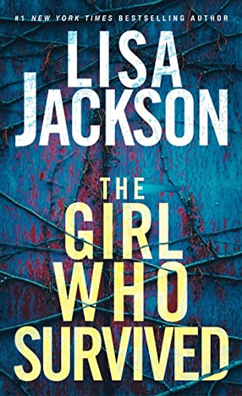The Girl Who Survived: A Riveting Novel of Suspense With a Shocking Twist