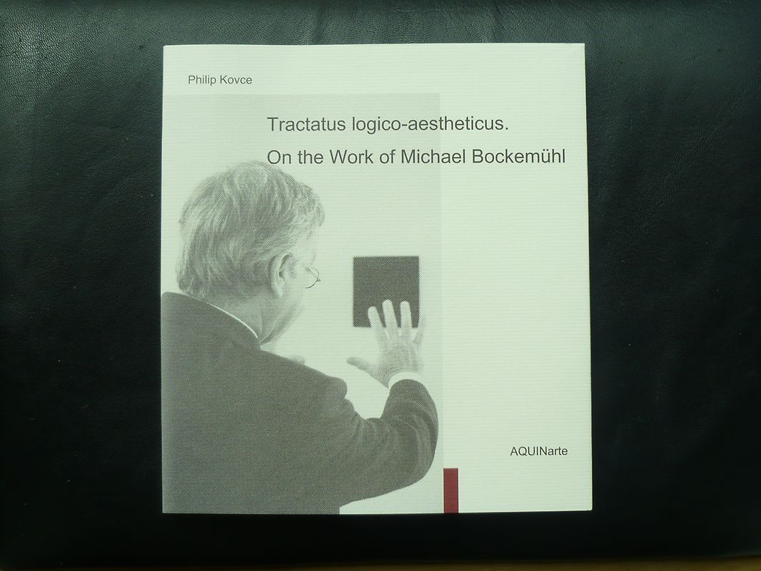 Tractatus logico-aestheticus. On the Work of Michael Bockemühl
