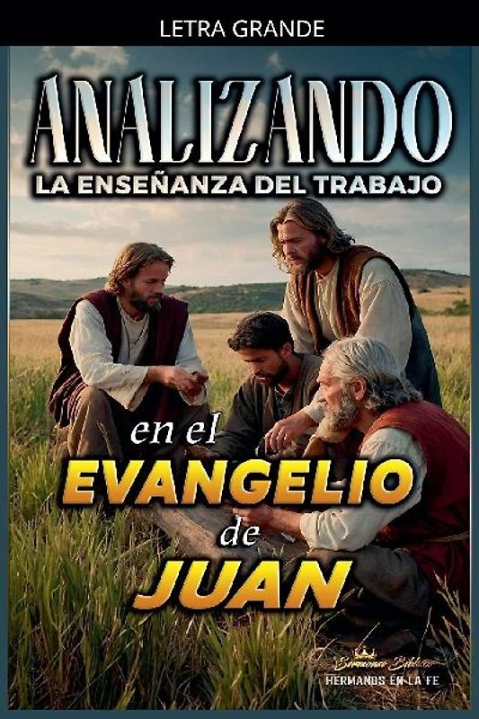 Analizando la Enseñanza del Trabajo en el Evangelio de Juan