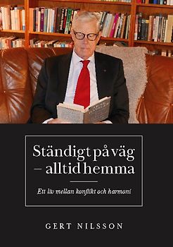 STÄNDIGT PÅ VÄG – ALLTID HEMMA