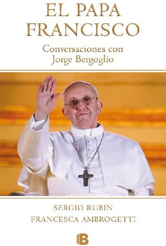 Papa Francisco : conversaciones con Jorge Bergoglio