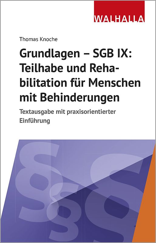 Grundlagen - SGB IX: Rehabilitation und Teilhabe von Menschen mit Behinderungen