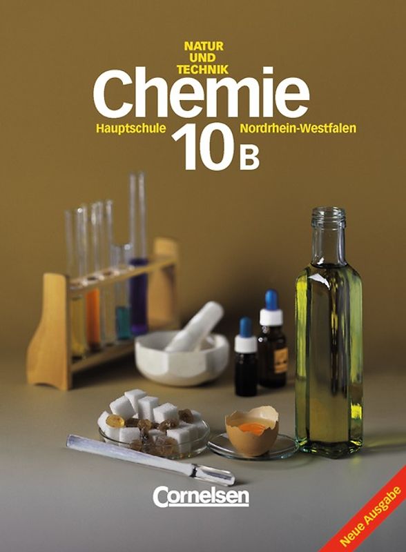 Natur und Technik - Chemie (Ausgabe 2001) - Hauptschule Nordrhein-Westfalen / Band 10B: 10. Schuljahr - Schülerbuch