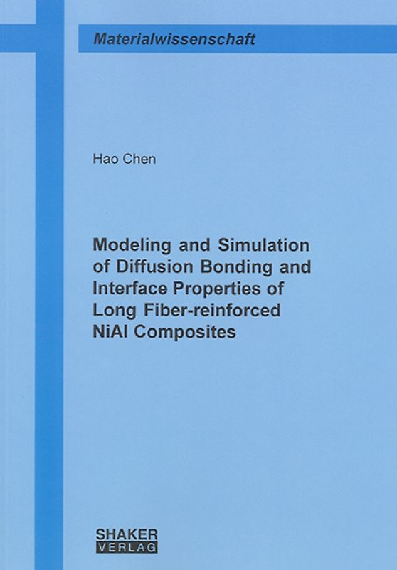 Modeling and Simulation of Diffusion Bonding and Interface Properties of Long Fiber-reinforced NiAl Composites