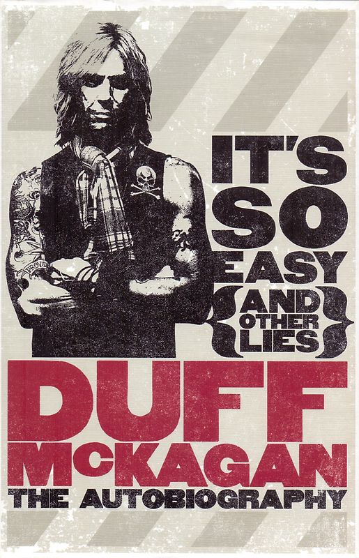 It's So Easy (and other lies): The Autobiography - Duff McKagan [Hardcover]