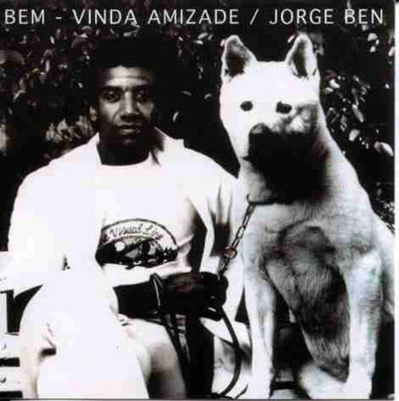 Jorge Ben - Bem-Vinda Amizade