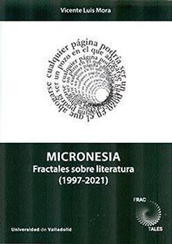 Micronesia : fractales sobre literatura, 1997-2021