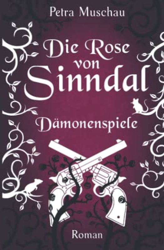 Die Rose von Sinndal: Dämonenspiele