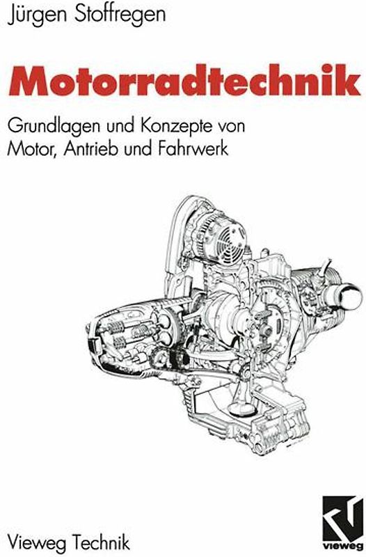 Motorradtechnik. Grundlagen und Konzepte von Motor, Antrieb und Fahrwerk