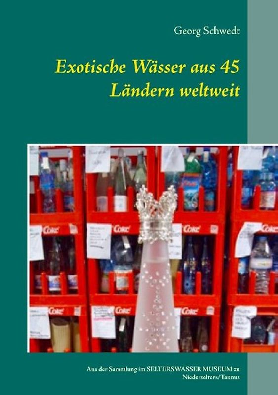 Exotische Wässer aus 45 Ländern weltweit