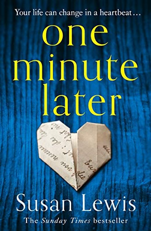 One Minute Later: the emotionally gripping thriller and Richard and Judy pick from the bestselling author My Lies, Your Lies