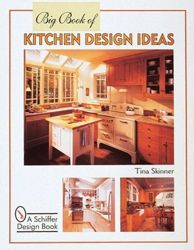Big Book of Kitchen Design Ideas