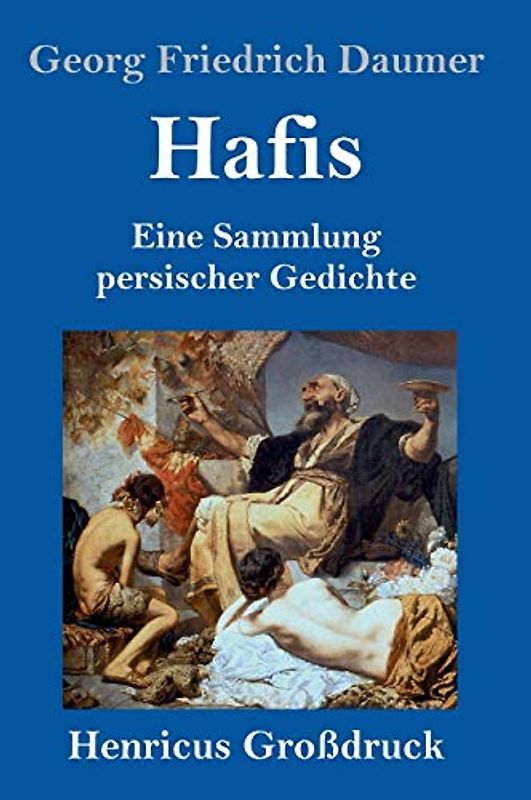 Hafis (Großdruck): Eine Sammlung persischer Gedichte