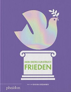 Mein erstes Kunstbuch. Frieden