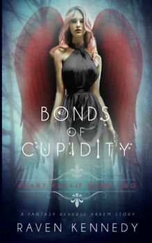 Bonds of Cupidity: A Fantasy Reverse Harem Story (Heart Hassle, Band 2)