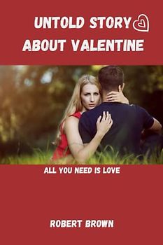 Untold Story About Valentine: Fun Facts About Valentine (Valentine as it's ever told)