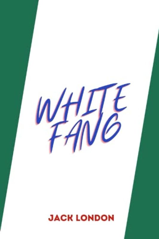 White Fang by jack london
