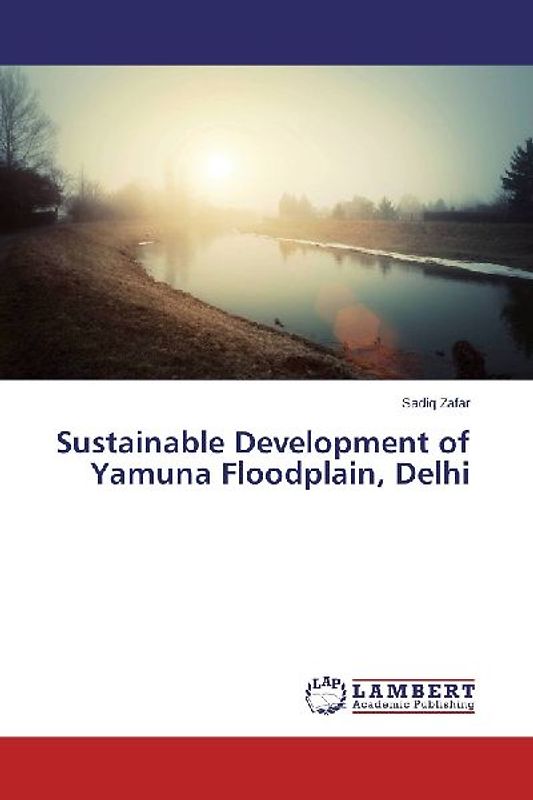 Sustainable Development of Yamuna Floodplain, Delhi