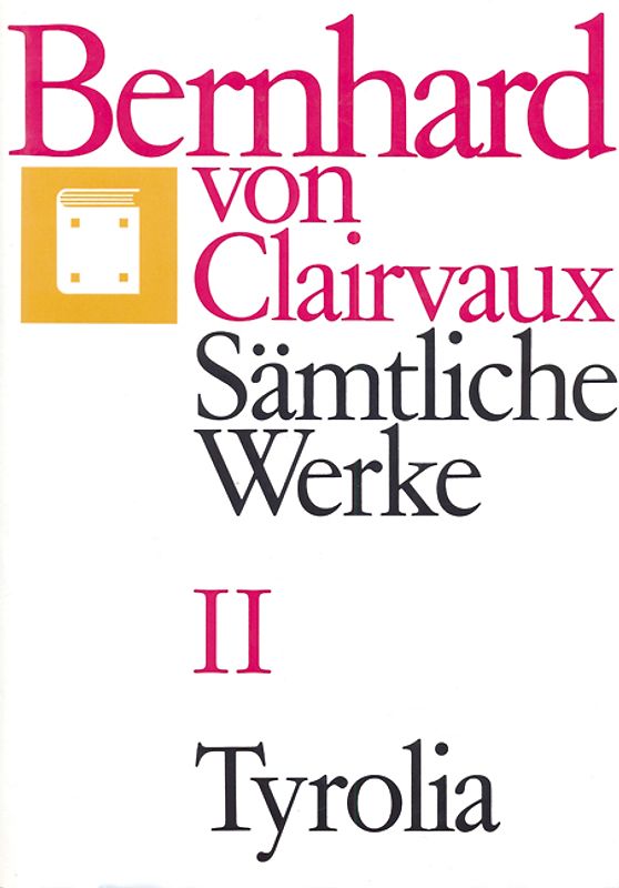 Bernhard von Clairvaux. Sämtliche Werke / Bernhard von Clairvaux. Sämtliche Werke Bd. II