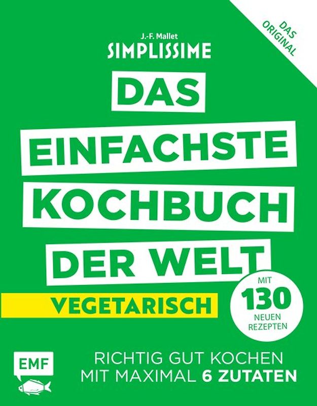 Simplissime – Das einfachste Kochbuch der Welt: Vegetarisch mit 130 neuen Rezepten