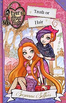 Ever After High: Truth or Hair (A School Story, Band 5)