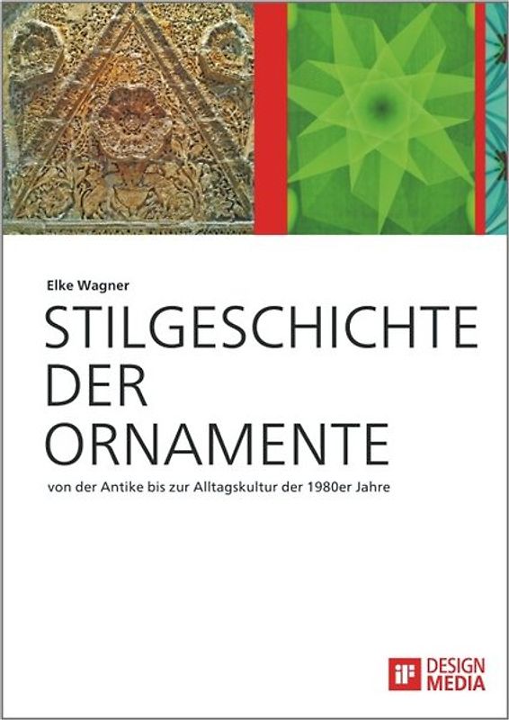 Stilgeschichte der Ornamente: von der Antike bis zur Alltagskultur der 1980er Jahre