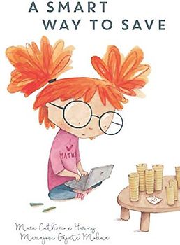 A Smart Way To Save: Financial Confidence for Kids - Book 2 (Smart Way To Start, Band 2)