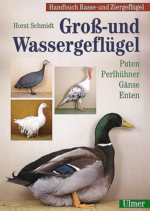 Handbuch Rasse- und Ziergeflügel Band 1 - Groß- und Wassergeflügel