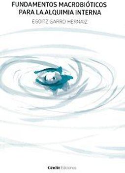 Fundamentos macrobióticos para la alquimia interna