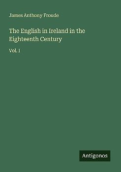 The English in Ireland in the Eighteenth Century