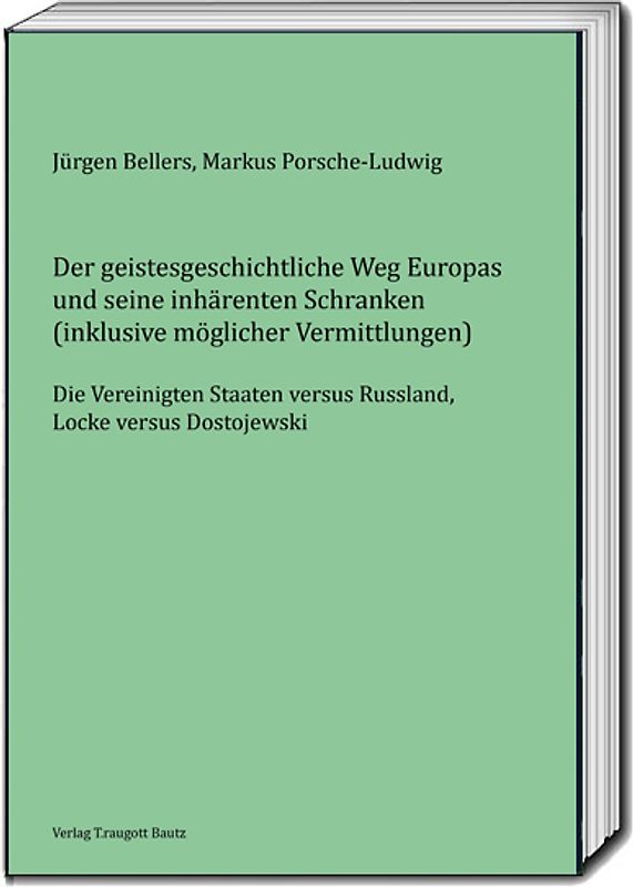 Der geistesgeschichtliche Weg Europas und seine inhärenten Schranken